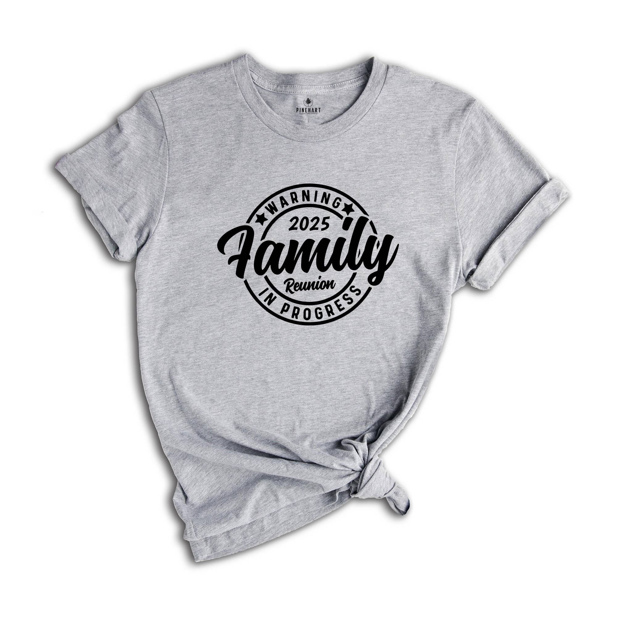 Family Reunion In Progress Shirt, Family Shirt, Family Reunion T-Shirt, Family Matching Shirt, Funny Reunion Shirt