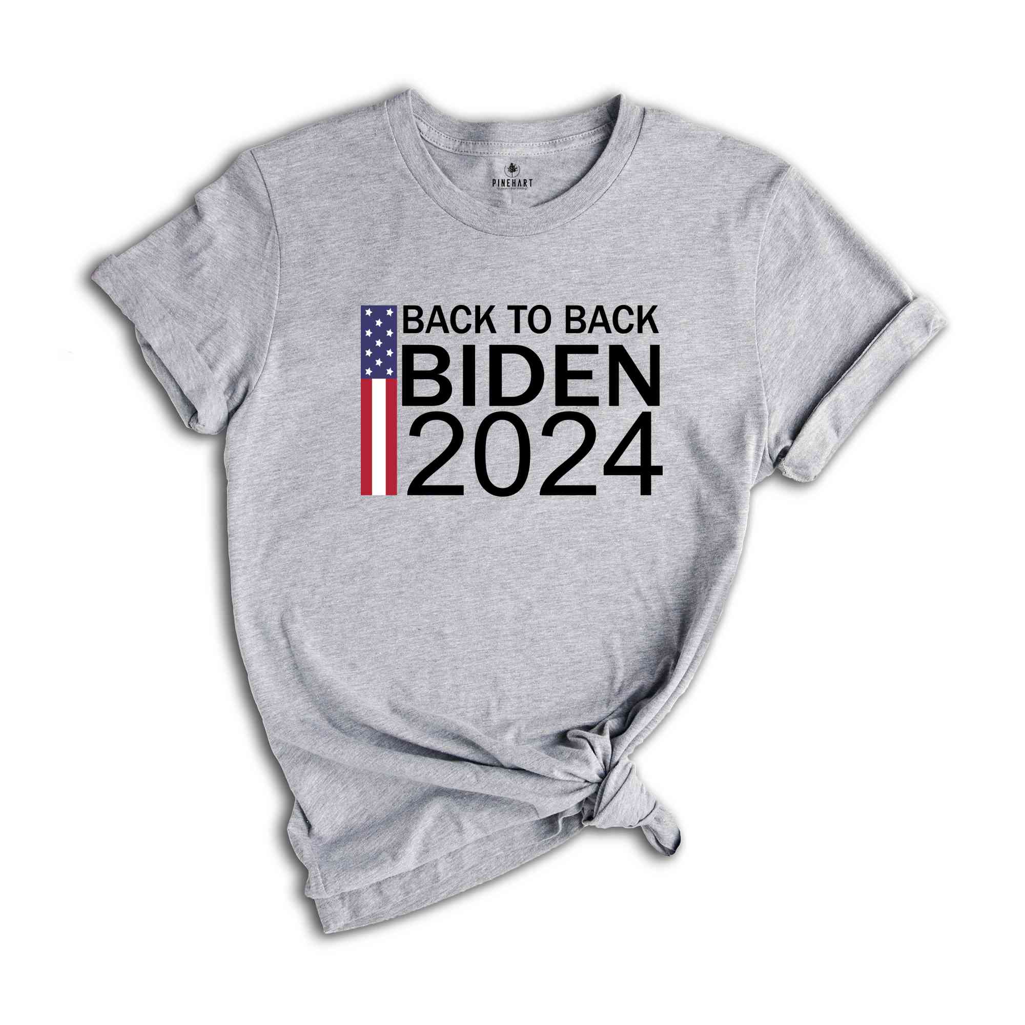 Back to Back Biden Shirt, President Biden Shirt, Biden 2024 T-Shirt, Re-elect Biden Shirt, Joe Biden 2024 Tee, Vote for Biden 24 tee