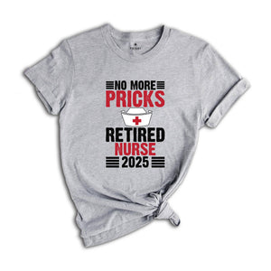 No More Pricks Retired Nurse Shirt, Gift for Retired, Retirement Party Shirt, Retired Nurse Gift, Happy Retirement Shirt