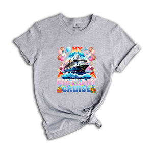 My Birthday Cruise, Birthday Cruise Shirt, Birthday Shirt, Birthday Gift Shirt, Birthday Cruise Tshirt, Birthday Vacay Tee, Cruise Travel