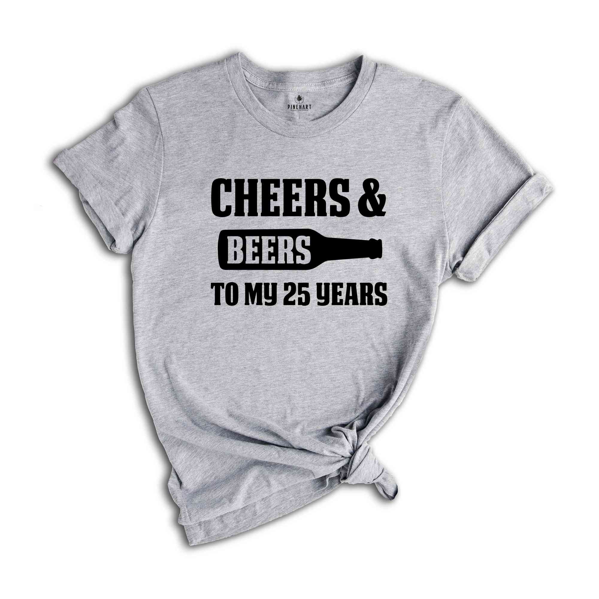 Cheers & Beers To My 25 Years, 25th Birthday Shirt, 25th Birthday Gift Women, 25 Years Birthday Shirt, Retro 25th Birthday Tee