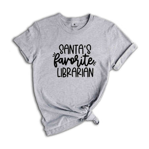 Santa's Favorite Librarian Shirt, Christmas Gift, Christmas Shirt, Librarian Shirt, Librarian Christmas, Gift For Librarian