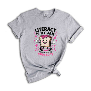 Literacy Is My Jam And I'm Here To Spread It Shirt, Literacy Teacher Shirt, English Teacher Shirt, Literary Teacher Shirt, English Coach