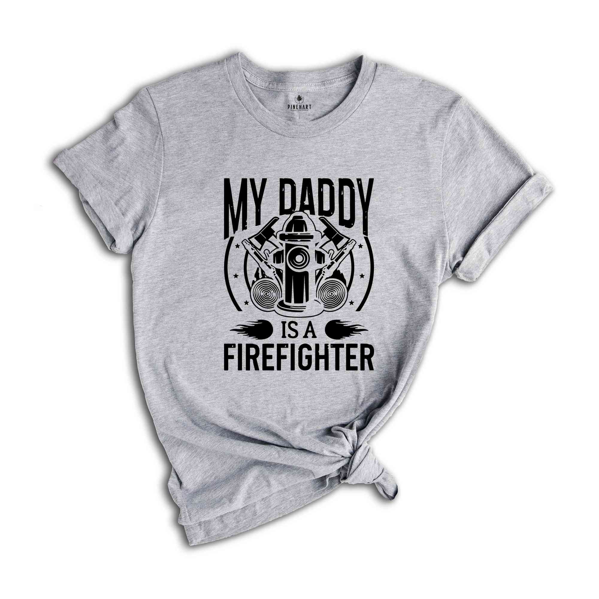 My Daddy Is A Firefighter Shirt, Fireman Shirt, Fireman Shirt, Gift For Fire Fighter, Firefighter Kids Shirt, Firefighter Family Shirt