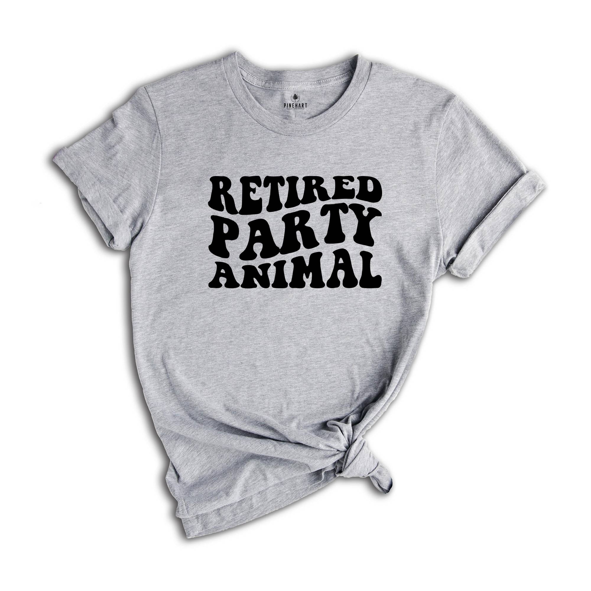 Retired Party Animal Shirt, Retired Party Animal Gift, Birthday Party Shirt, Funny Party Tee, Animal Party Gift, Animal Birthday Family Tee