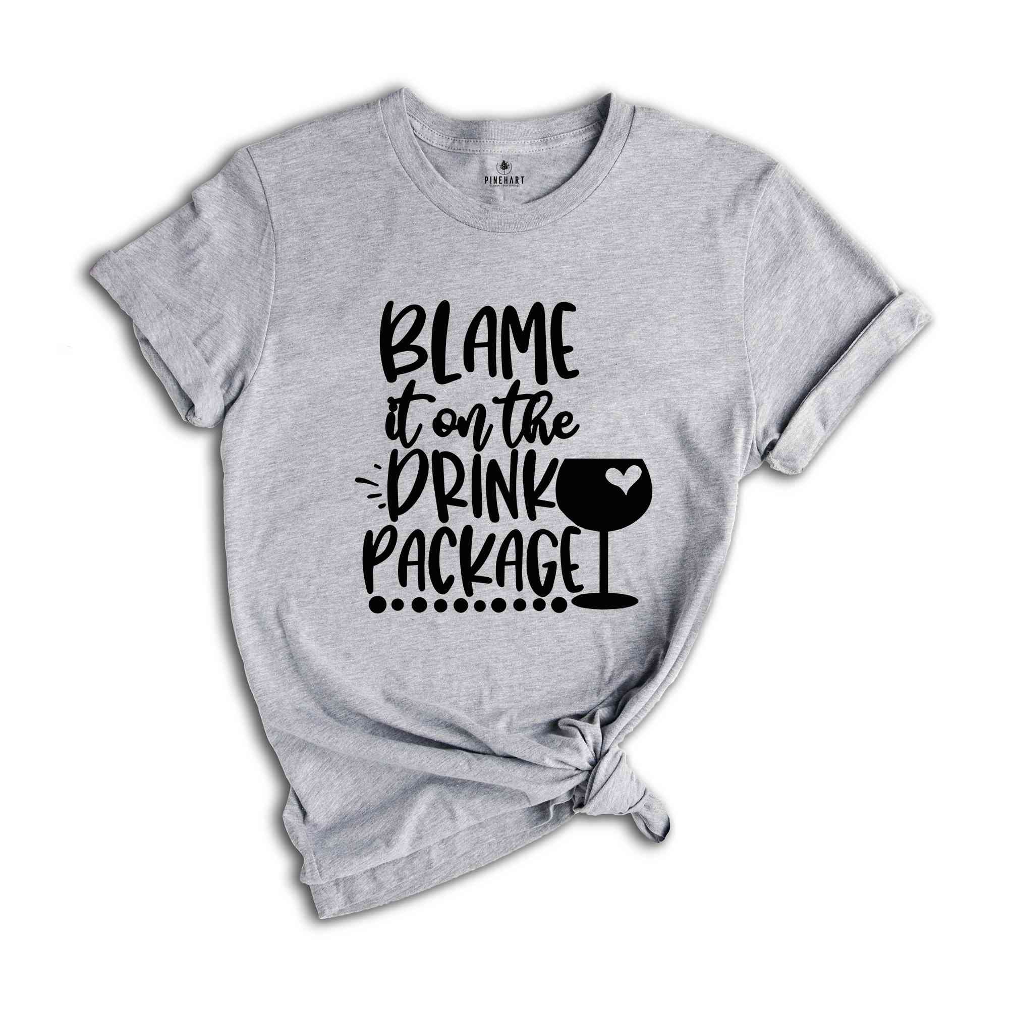 Blame it on Drink Package Shirt, Family Cruise Shirt, Funny Drinking Shirt, Friends Cruise Shirt, Cruise Ship Shirt