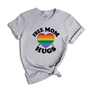 Free Mom Hugs T-Shirt, Proud Mom Apparel, Rainbow Gay Pride T-Shirt, Lgbtq Proud Parent Shirt, Equality Gifts, Rainbow Heart Shirt,Proud Tee