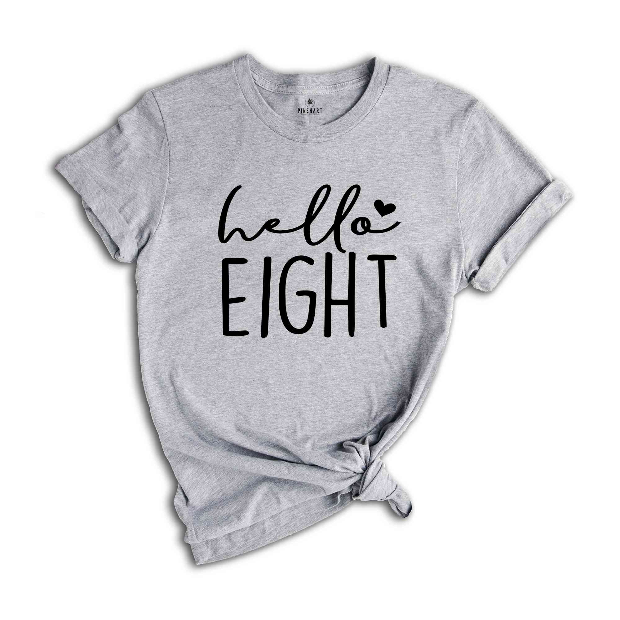 Hello Eight Shirt, 8th Birthday Shirt, Eight Year Old Birthday, 8th Birthday Party Shirt, Gift for 8th Birthday