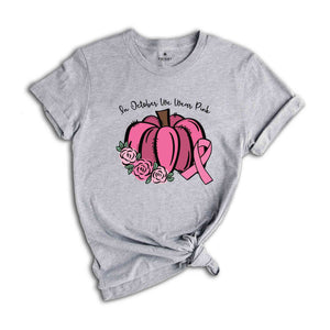 In October We Wear Pink T-Shirt, Breast Cancer Pumpkins, Pink Pumpkins, Breast Cancer Shirt, Cancer Awareness Tee