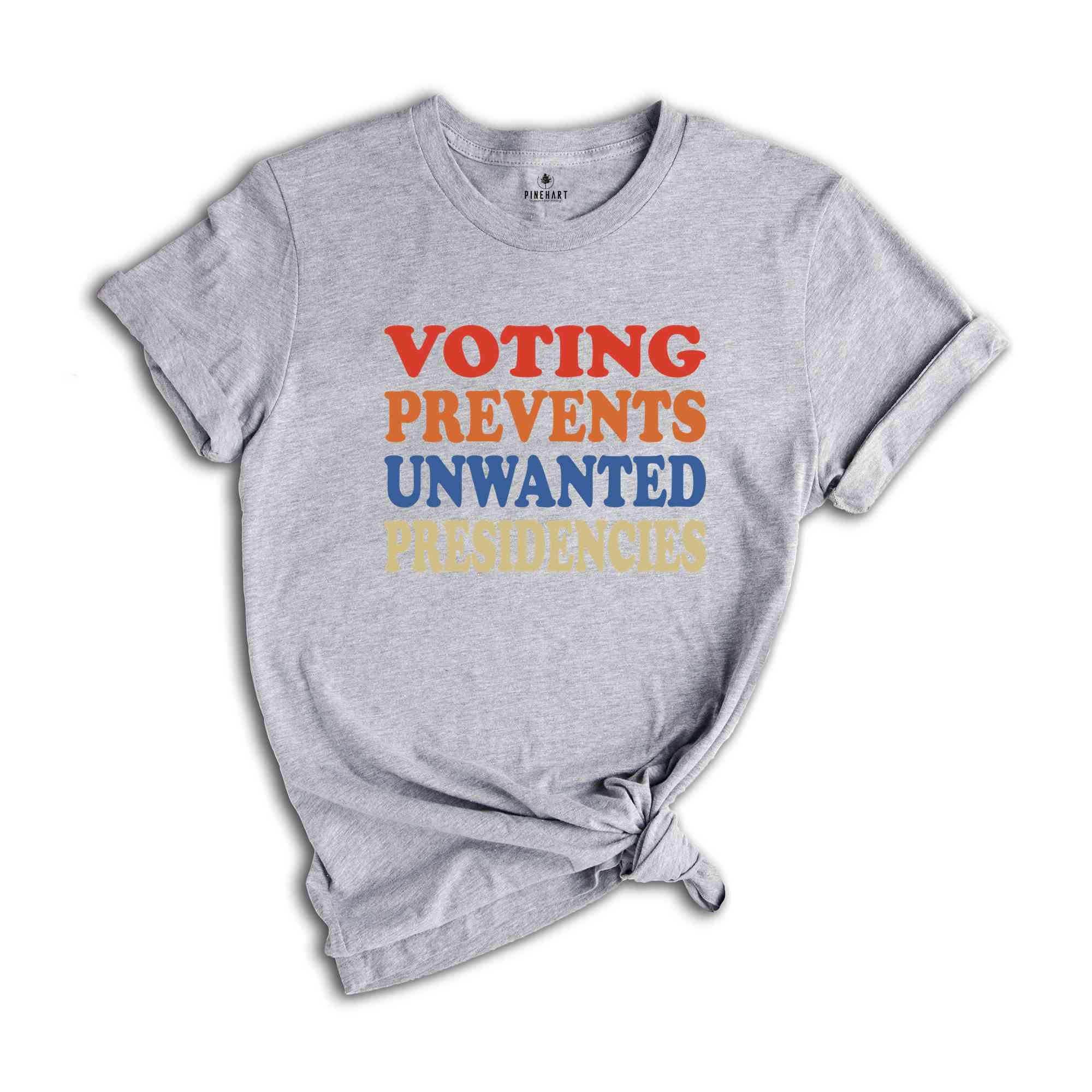 Voting Prevents Unwanted Presidencies Shirt, Vote Harris Shirt, Election Shirt, Political Shirt, Vote Blue Shirt, Gift for Democrat