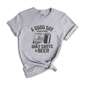 Funny Drinking Shirt, A Good Day Starts With Golf Carts And Beer, Shirts For Men, Beer Shirt, Golf Cart Shirt, Oktoberfest Shirt