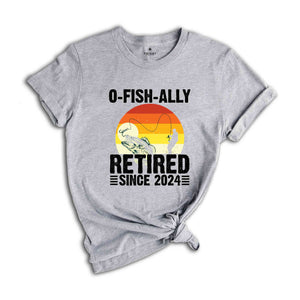 O-Fish-Ally Retired Since 2024,Fishing Retirement 2024 Shirt, Retirement Gift for Men, Officially Retired,Funny Retirement,Gift for Coworker