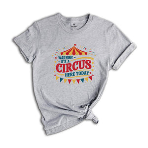 Warning It's A Circus Here Today, Circus Monkeys Staff Costume, Carnival Lover Shirt, Clowns Ringmaster, Tamer Taming Tee