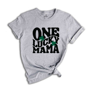 One Lucky Mama Shirt, St Patrick's Day Mama Shirt, Lucky Mom Shirt, Mom Irish Shirt, Mama Clover Shirt, Mom Shamrock Shirt