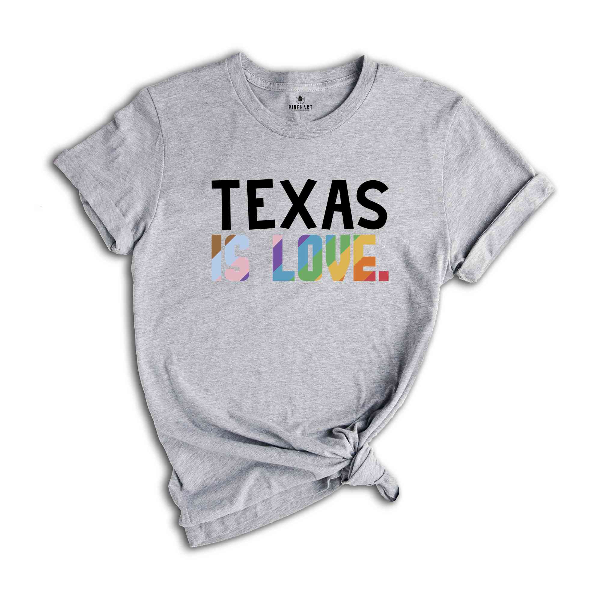 Texas Is Love Shirt, LGBTQ Shirt, Pride Month Shirt, Equal Rights Shirt, Love Is Love Shirt, Pride Shirt, Gay Shirt