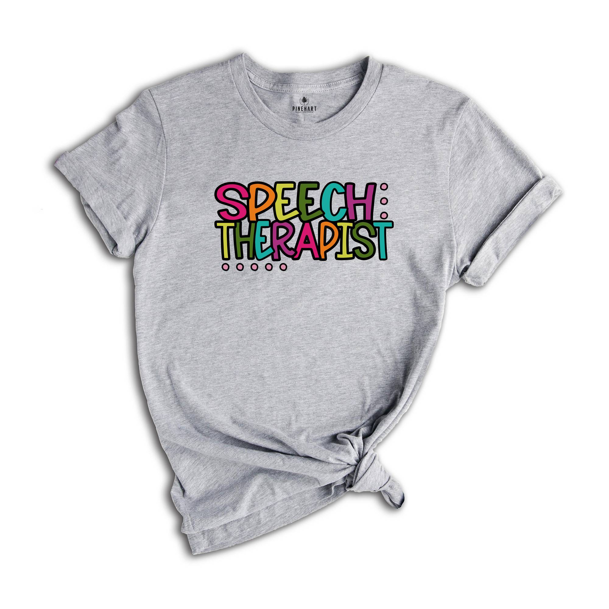 Colorful Speech Therapist Shirt, Speech Language Pathologist Shirt, Therapist Shirt, Gift For Therapist, SLP Sweatshirt