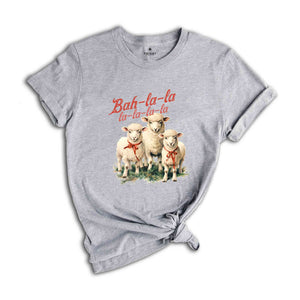 Bah La La Shirt, Christmas Shirts, Sheep Christmas Shirt, Bah La La Sheep Shirt, Christmas Lamb Shirts, Christmas Gifts