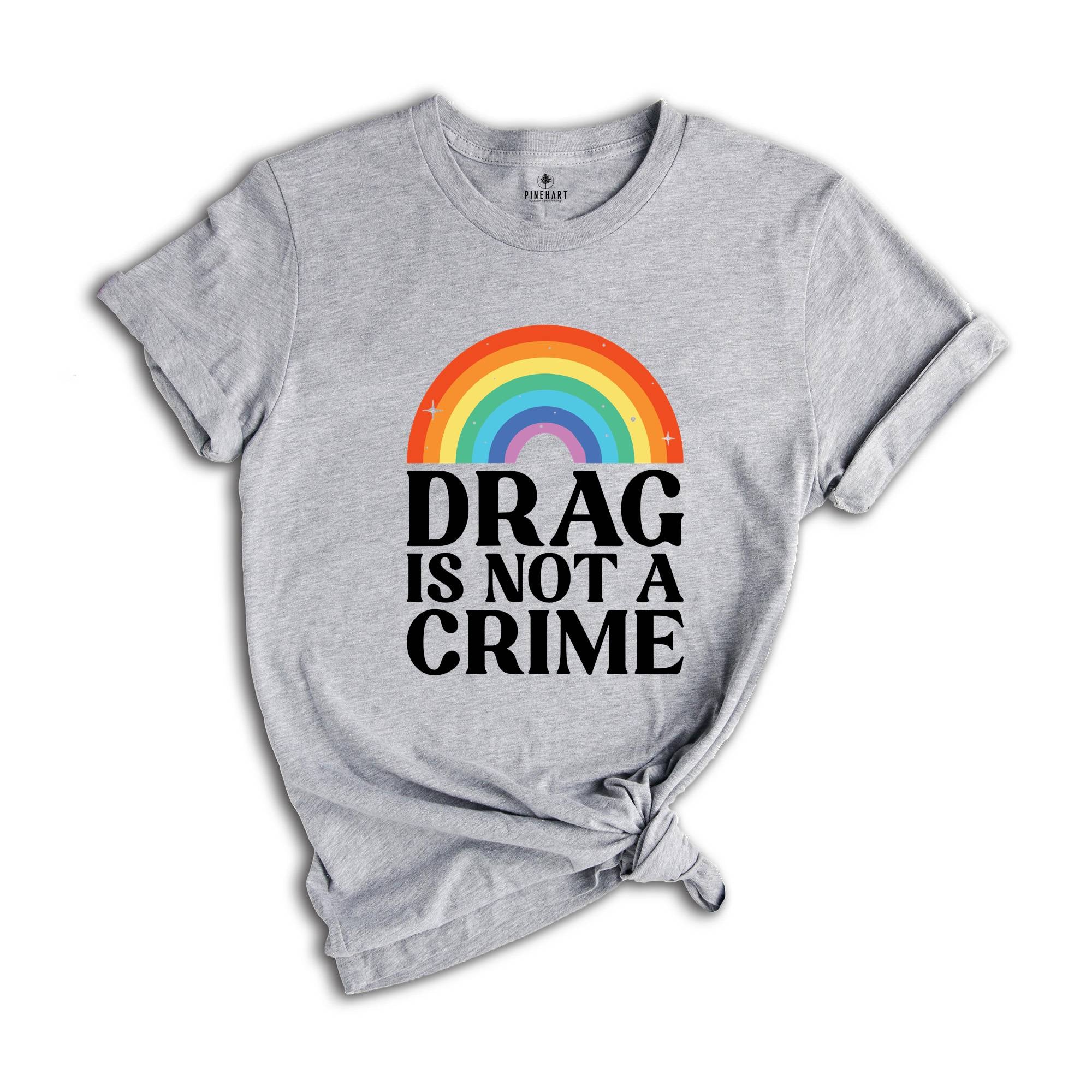 Drag is not a Crime Shirt, Lgbtq Rights Shirt, Lgbt Pride Shirts, Pride Shirt For Ally, Drag Queen Shirt, Protect Trans Kids