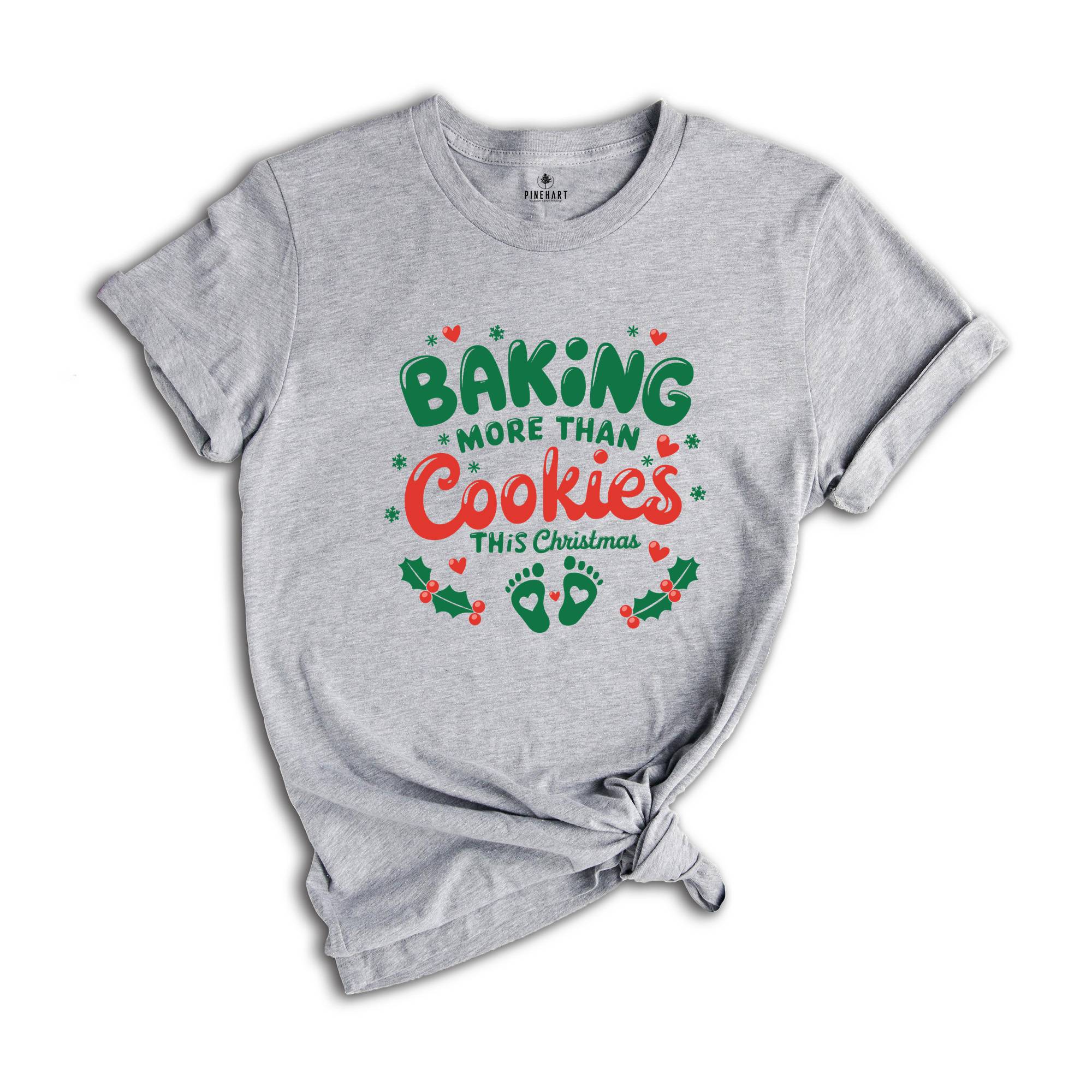 Baking More Than Cookies This Christmas Shirt, Christmas Pregnancy Shirt, Cute Mom Gift, Christmas Pregnant Shirt,