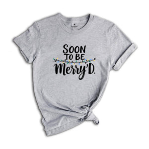 Soon To Be Merry'D Shirt, Christmas Couple Shirt, Funny Couple Shirt, Couple Pajamas, Shirt For Husband, Gift For Husband, Christmas Party