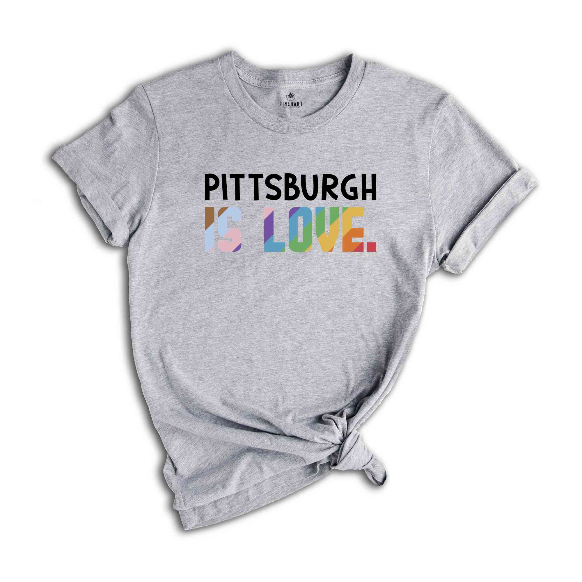 PittsBurgh Is Love Shirt, LGBTQ Shirt, Pride Month Shirt, Equal Rights Shirt, Love Is Love Shirt, Pride Shirt, Gay Shirt