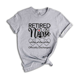 Retired Nurse Officially Discharged Shirt, Stethoscope Shirt, Nurse Life Shirt, Medical Retired Shirt, Retirement Gift