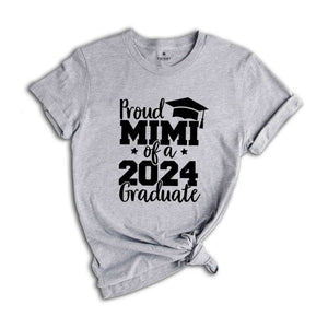 Proud Mimi of A 2024 Graduate Shirt, Graduate Grandma Shirt, Proud Mimi of A 2024 Graduation Gift, Graduation Shirt, Senior Graduation Shirt