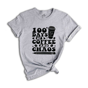 100 Days of Coffee And Chaos T-Shirt, Funny Teacher Shirt , 100th Day Of School Teacher Shirt, Back to School Shirt