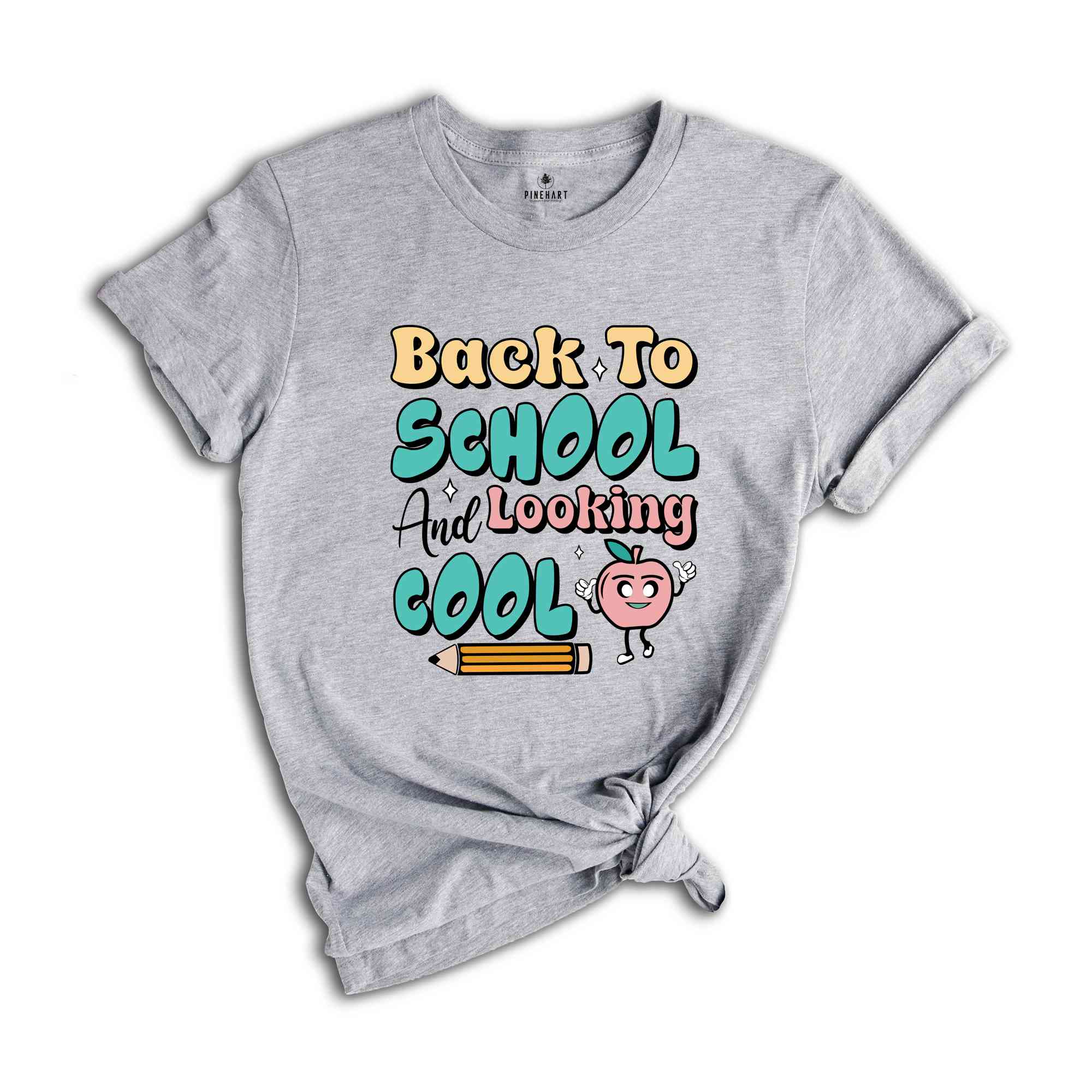 Back to School And Looking Cool Shirt, First Day of School Shirt Teacher Shirts, Teacher Gifts Kindergarten Teacher Shirt