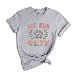 Dog Mom Social Club Shirt, Dog Mom Shirt, Dog Mama Shirt, Cute Dog Mom Shirt, Dog Owner Shirt, Dog Lover Shirt, Dog Shirt, Funny Mom Shirt