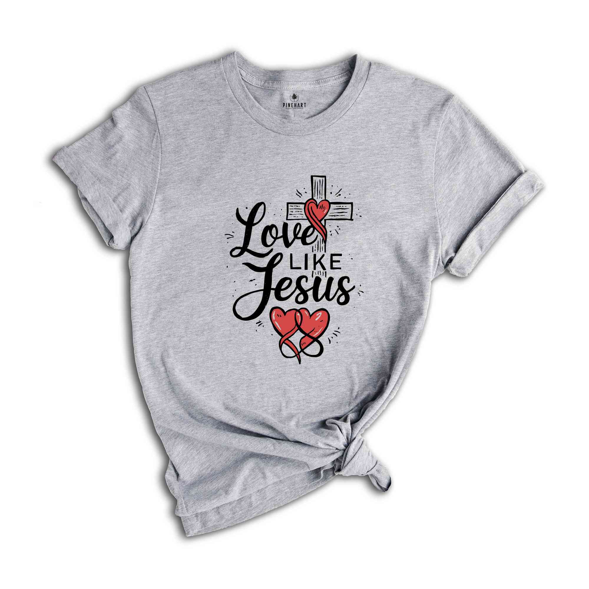 Love Like Jesus Shirt, Jesus Christ Shirt, Religious Gifts, Church Shirt, Women Christian Shirt, Jesus Tee, Christian Shirt, Faith Tee