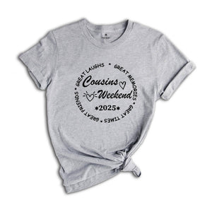 Cousins Weekend 2025 Shirt, Cousin Crew Shirt, Family Vacation Shirt, Weekend Trip T-Shirt, Cousin Squad Shirt