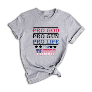 Pro God Pro Gun Pro Life T-Shirt, Pro Trump Shirt, 2024 Trump Shirt, Voting Shirt, Trump Election Tee