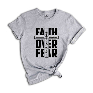 Bible Verse Shirt, Faith Over Fear Shirt, Christian Shirt, Christian Gift, Church Shirt, Religious Shirt, Faith Shirt, Jesus Shirt