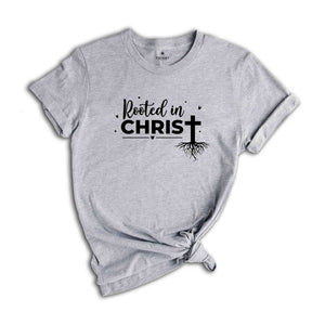 Rooted In Christ Shirt, Christian T Shirt, Prayer Shirts, Religious Shirt, Hymn Shirt, Gift For Prayer, Faith Shirt, Church Shirt