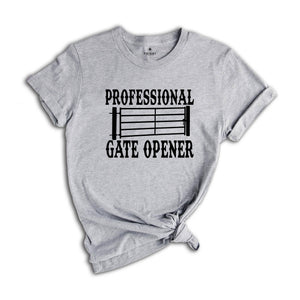 Professional Gate Opener Shirts, Western Shirt, Funny Farmers Wife Shirts, Ranch Shirts, Chicken T-Shirt, Cowboy Shirt, Ranch Girl Shirt