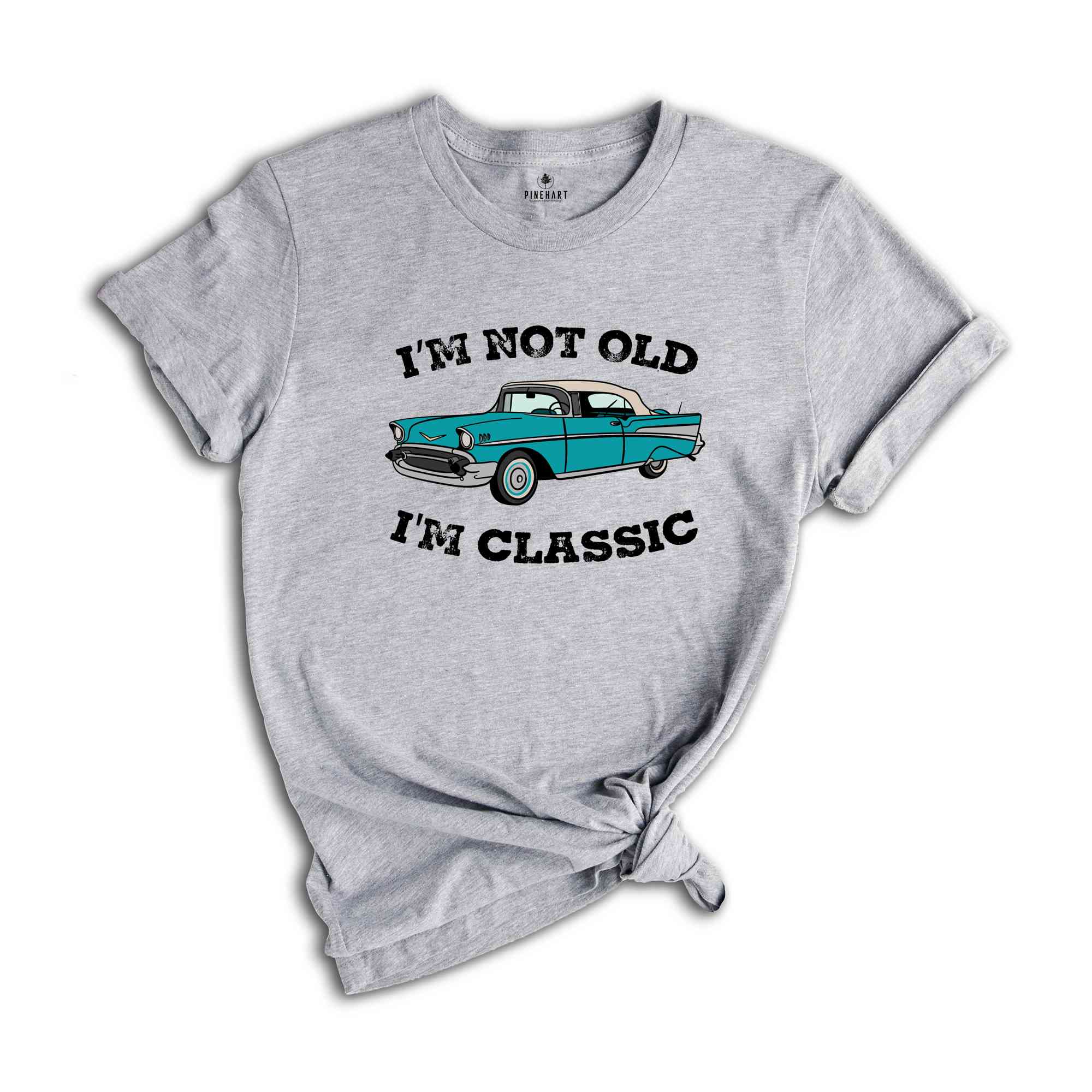 I'm Not Old I'm Classic Funny Car Shirt, Gift for Car Lovers, Vintage Car Tee, Classic Car Shirt, Funny Shirt, Old Car Lover Shirt