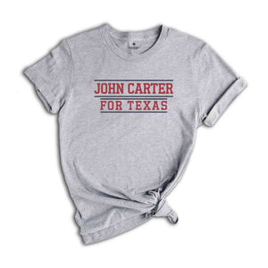 John Carter for Texas 2024 Congressional Elections Campaign T-Shirt, Representative Carter 2024 Texas Elections Campaign Apparel