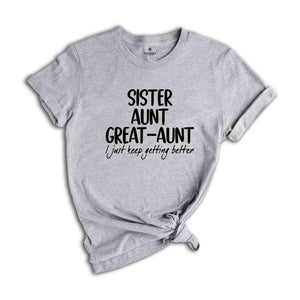 Sister Aunt Great Aunt Shirt, Sister Tshirt, Aunt Shirt, Pregnancy Announcement Shirt, Great Aunt Shirt, Aunt Gift Shirt, Great Sister Shirt