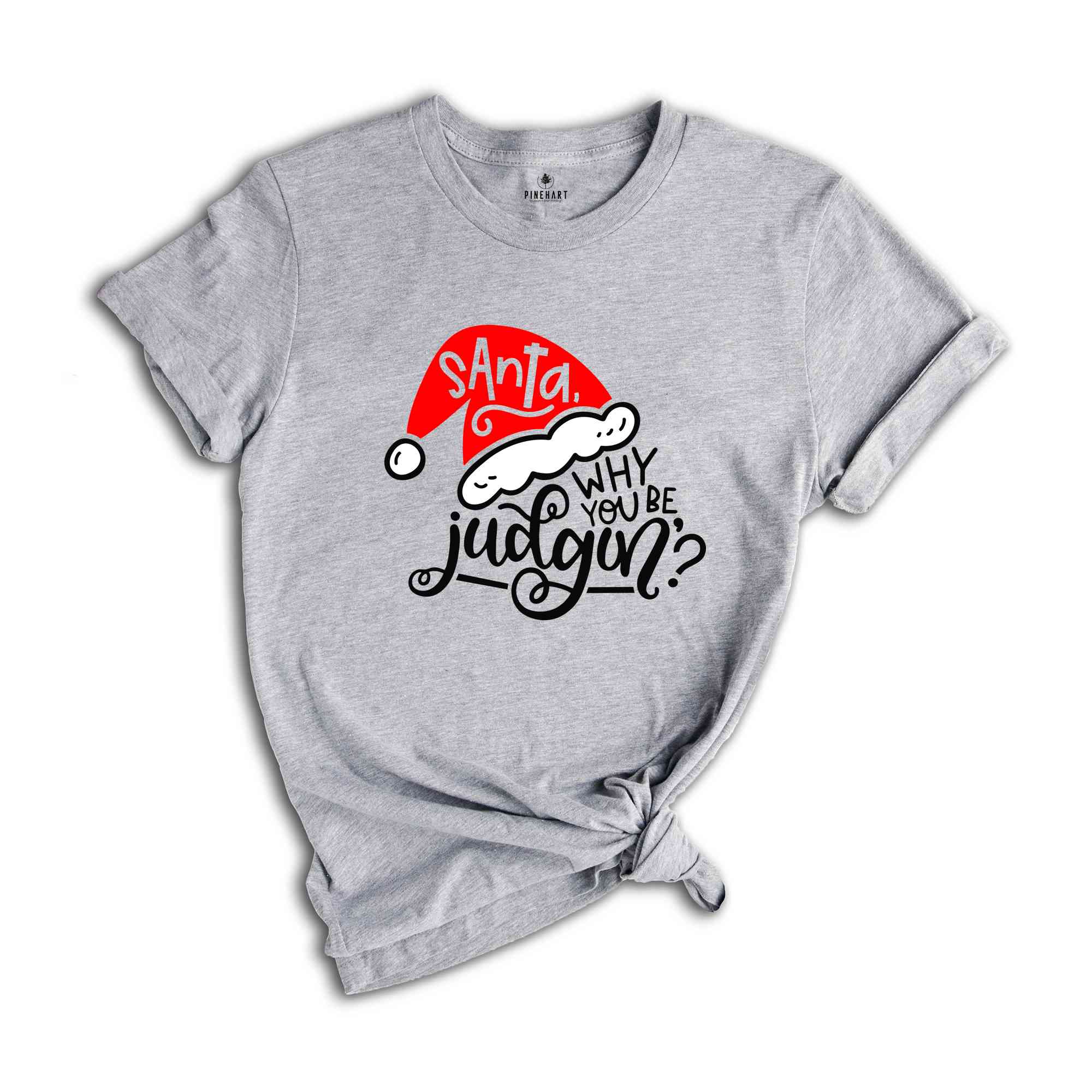 Santa Why You Be Judgin'?, Funny Christmas Tee, Santa Judgin', Funny Christmas Party Shirt, Cool Santa Tee