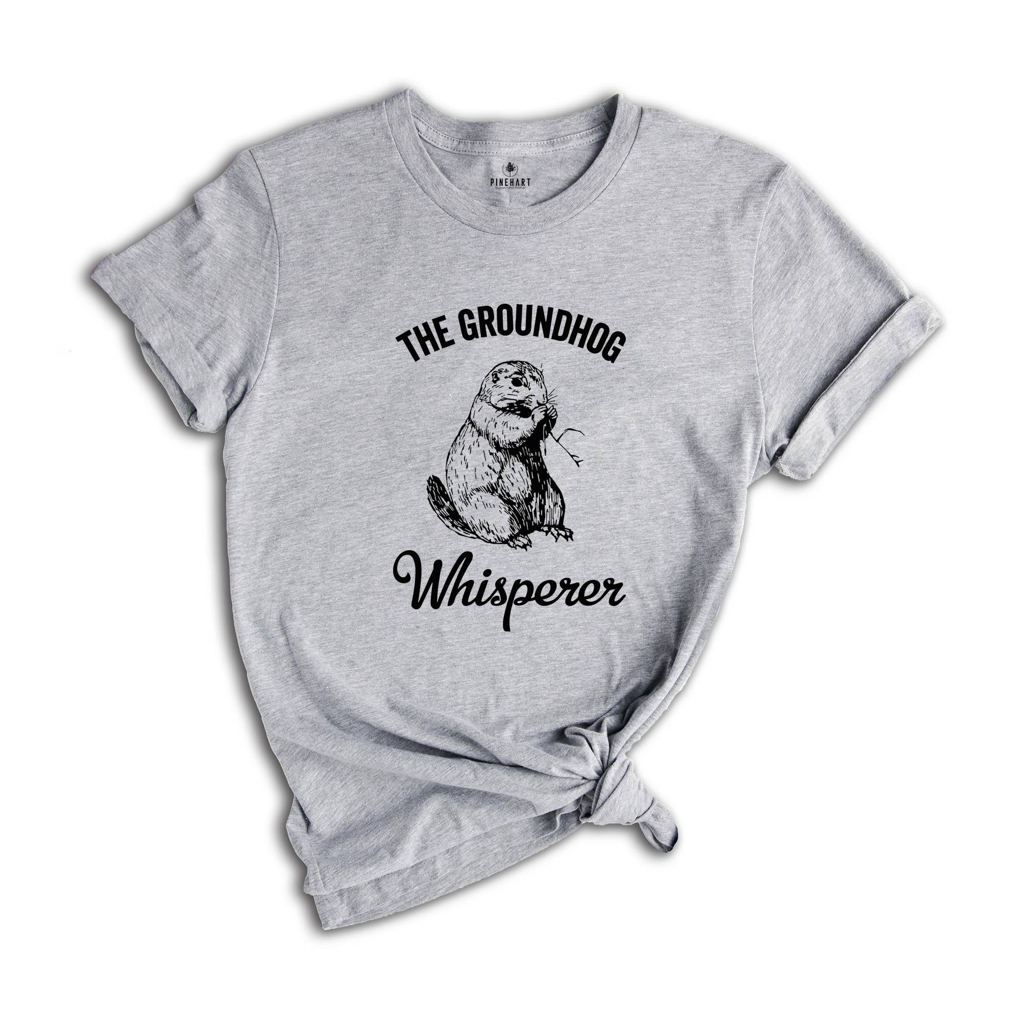 The Groundhog Whisperer Shirt, Groundhog Day Shirt, Animal Lover Shirt, Funny Animal Shirt, Cute Animal Tee