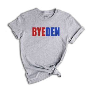 Byeden Shirt, Bye Bye Biden, You WONT Be Missed, 2024 Patriotic Shirt, Support Donald Trump and JD Vance, Republican & Conservative Values S