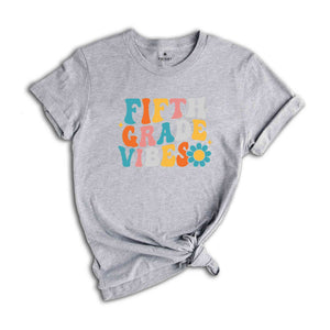 Fifth Grade Vibes Shirt, Back To School Shirt, Cute Back To School Shirt, Elementary School, Teacher Student Back To School Gift