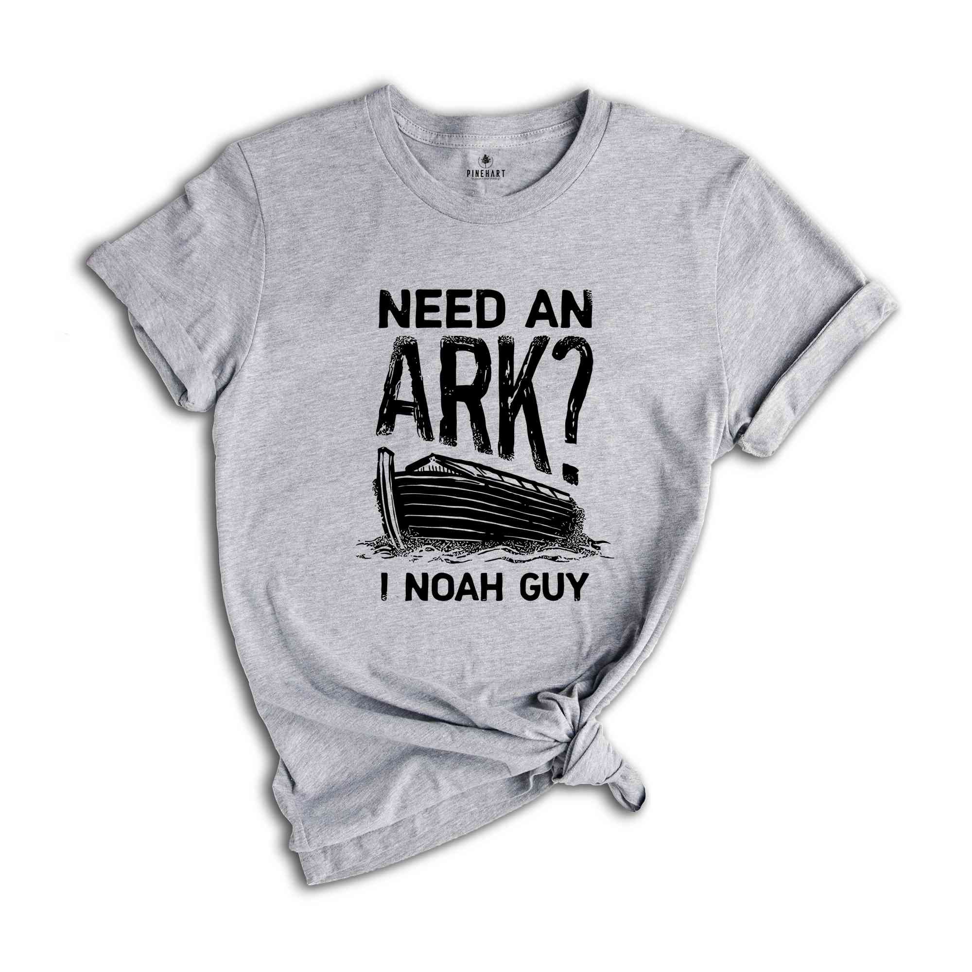 Need An Ark I Noah Guy Shirt, Christian Gifts, Religious Shirt, Faith Shirt, Christian Youth Shirt, Gift for Christian, Bible Verse Shirt