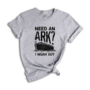 Need An Ark I Noah Guy Shirt, Christian Gifts, Religious Shirt, Faith Shirt, Christian Youth Shirt, Gift for Christian, Bible Verse Shirt