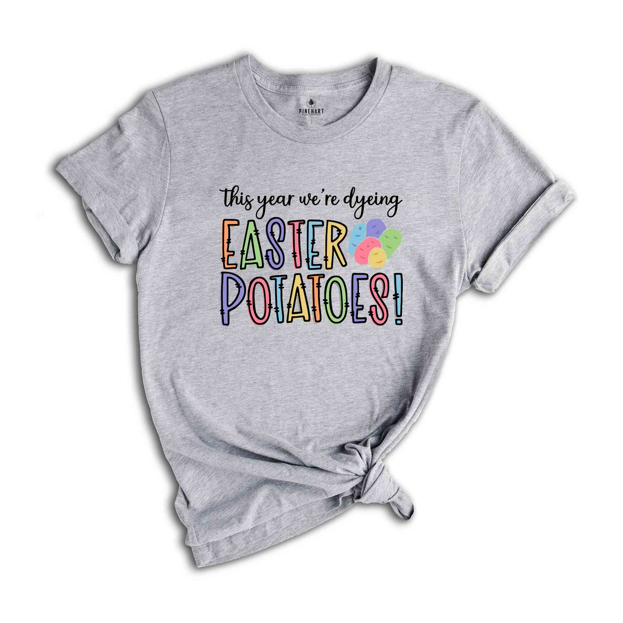 Dyeing Easter Potatoes Shirt, Easter Dye Shirt, Funny Easter Shirt, Easter Day Shirt, Kids Easter Shirt, Easter Shirt