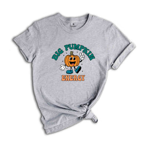 Big Pumpkin Energy Mens Shirt, Pumpkin Shirt, Halloween T-Shirt, Funny Halloween Shirt, Halloween Costume Tee