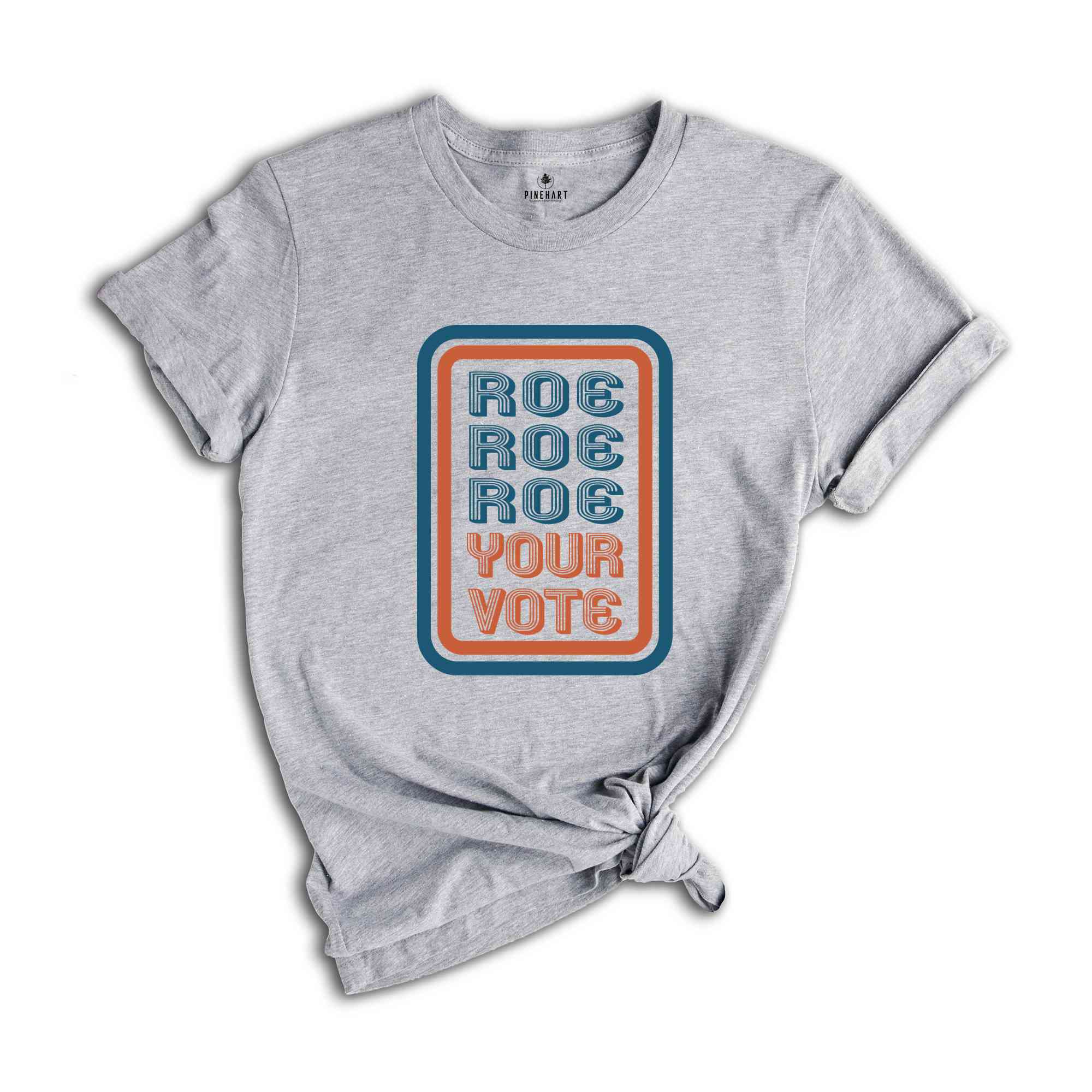 Roe Roe Roe Your Vote Shirt, Voting Shirt, Your Vote Shirt, 2024 Election Shirt, Votes Shirt, Feminist Shirt, Roe Shirt, Social Justice Tee