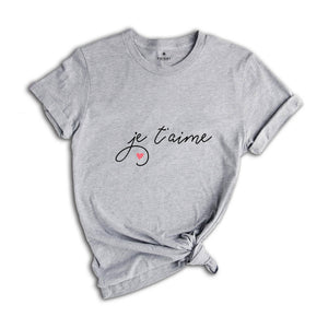 Valentines Day Shirt, I Love You French Shirt, Je taime Shirt, Womens Valentines Day Gift, Love Shirt, Valentines Gift for Her, Couple Shirt