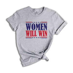 Women Will Win Shirt, Kamala Harris 2024 Shirt, 2024 Elections Shirt, Political Shirt, Feminist Shirt, Vote Shirt, Kamala Harris Tee